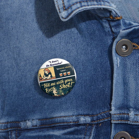 Custom Pin Buttons: Fun and Quirky Accessories for Karaoke Lovers, Unique Gifts, Party Favors, Collectibles, Personalized Novelty Items